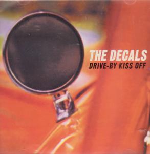 Decals - Drive By Kiss Off - Cd