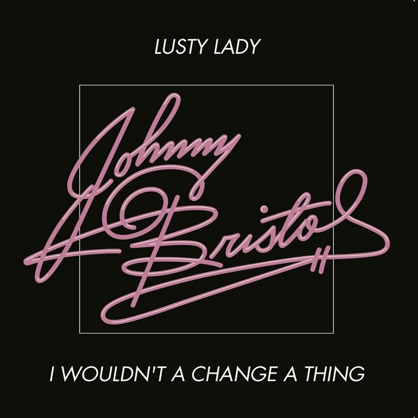 Johnny Bristol - I Wouldn't Change A Thing - 7 Inch