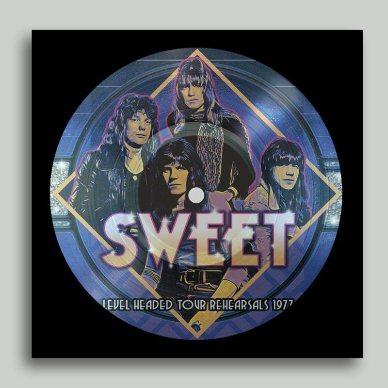 Sweet - Level Headed Tour Rehearsals 1977 (Picture Disc) - Lp