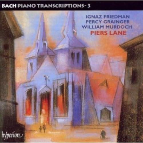 Johann Sebastian Bach - Bach: Piano Transcriptions, Vol. 3 (Friedman, Grainger & Murdoch) - Cd