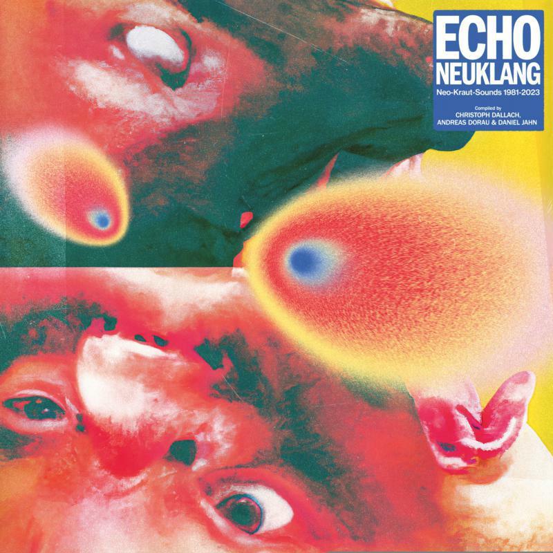 Various Artists - Echo Neuklang (Neo-Kraut-Sounds 1981-2023) - Cd