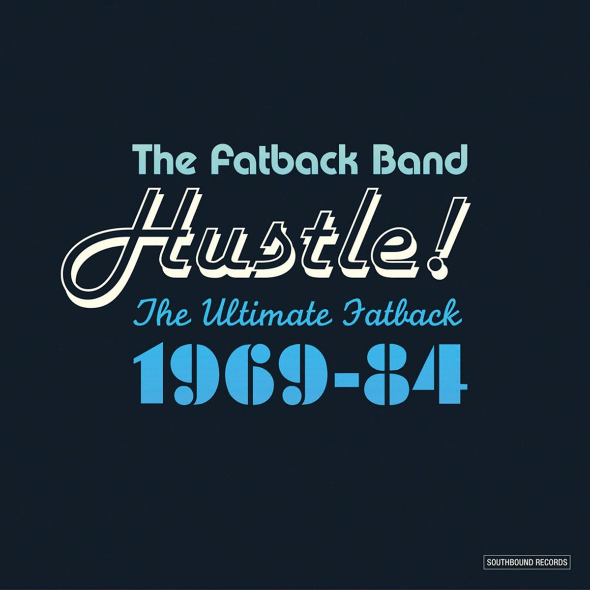 Fatback Band - Hustle! the Ultimate Fatback 1969-84 - Double Cd