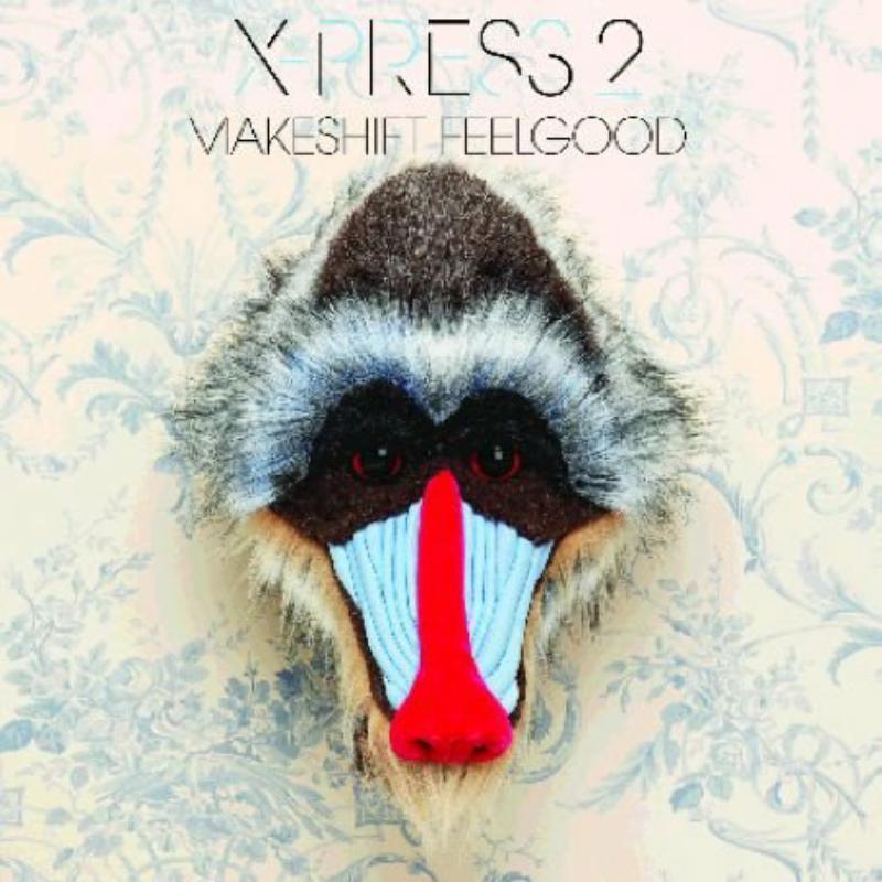 X-Press 2 - Makeshift Feelgood - Cd