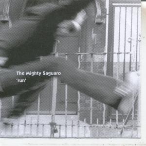 Mighty Saguaro - Run - Cdr