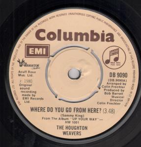 Houghton Weavers - Where Do You Go From Here - 7 Inch