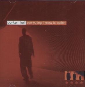 Porter Hall - Everything I Know Is Stolen - Cd