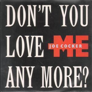 Joe Cocker - Don't You Love Me Any More - 7 Inch
