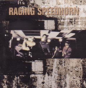 Raging Speedhorn - Raging Speedhorn - Cd