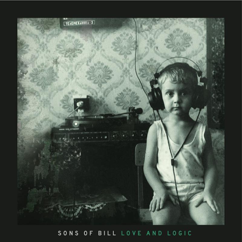 Sons Of Bill - Love and Logic - Lp