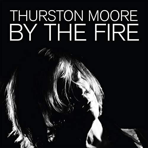 Thurston Moore - By the Fire - Double Cd