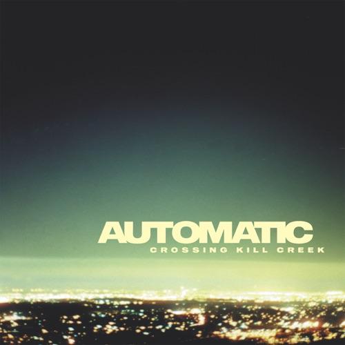 Automatic - Crossing Kill Creek - Cd