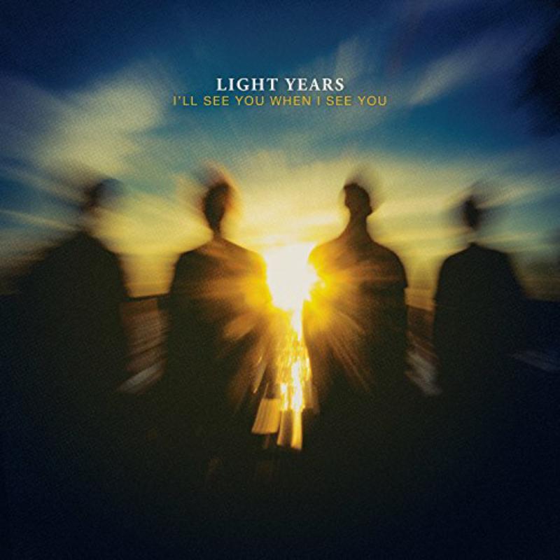 Light Years - I'll See You When I See You - Cd