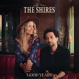 Shires - Good Years - Cd