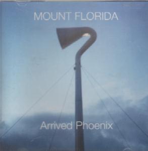 Mount Florida - Arrived Phoenix - Cd