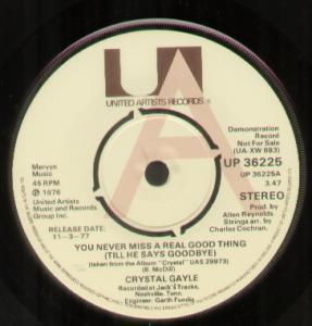 Crystal Gayle - You Never Miss A Real Good Thing - 7 Inch