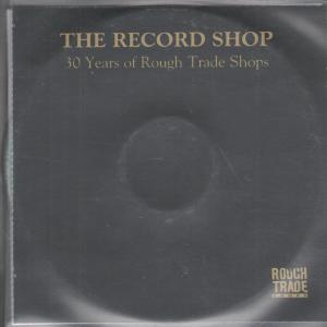 Various Artists - Record Shop 30 Years Of Rough Trade Shops - Cdr