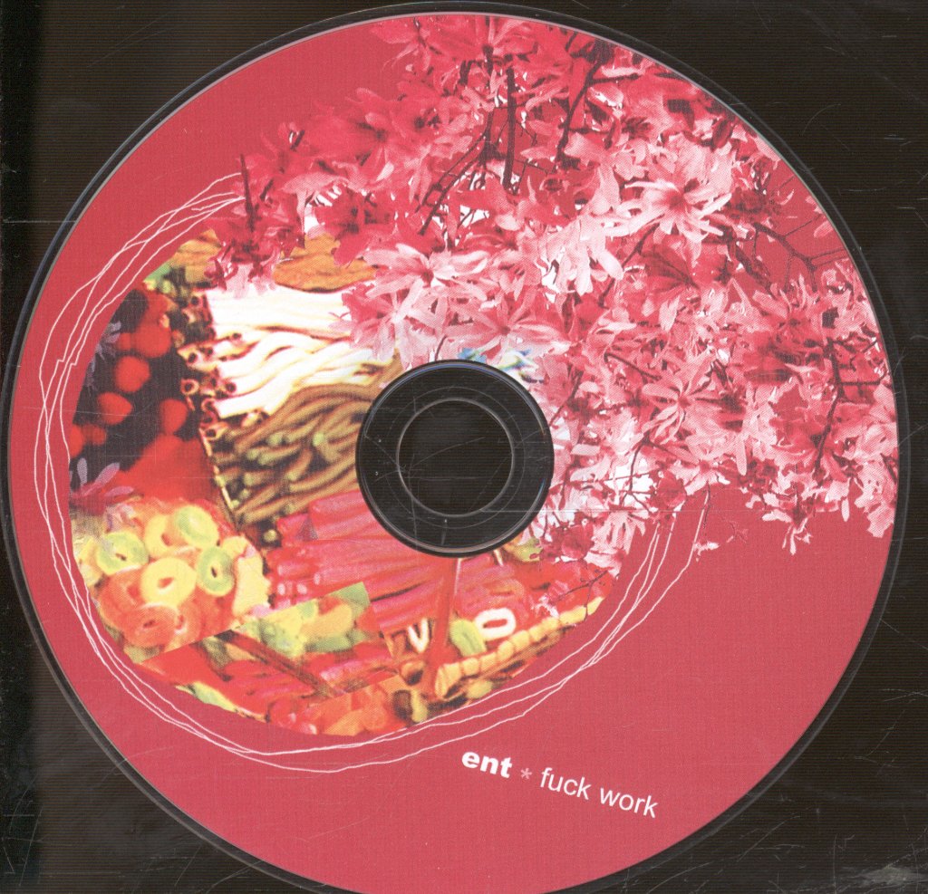 Ent - F*ck Work - Cd