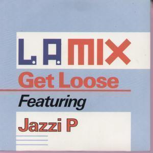 La Mix Featuring Jazzi P - Get Loose - 7 Inch