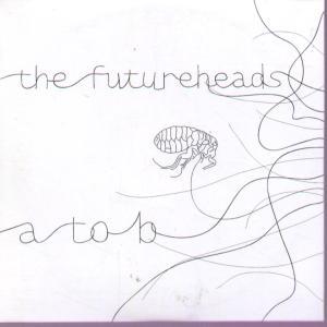 Futureheads - A To B - Cdr