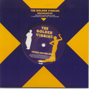 Golden Virgins - Renaissance Kid - 7 Inch