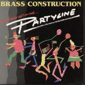 Brass Construction - Everybody Get On The Partyline - 7 Inch