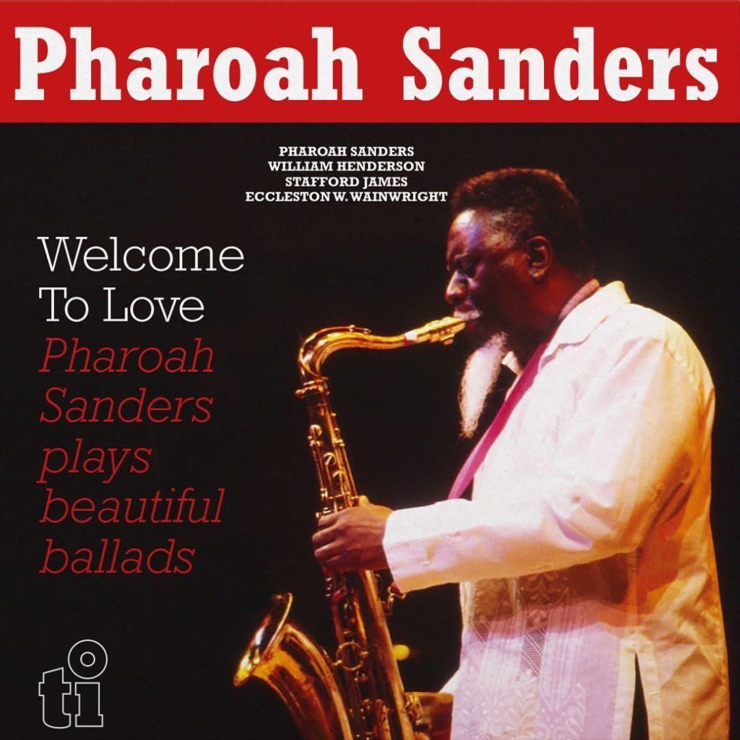 Pharaoh Sanders - Welcome To Love - Double Lp