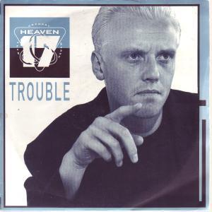 Heaven 17 - Trouble - 7 Inch