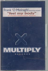 Frank O Moiraghi - Feel My Body - Cassette