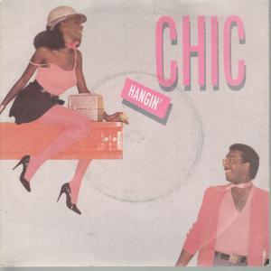 Chic - Hangin' - 7 Inch