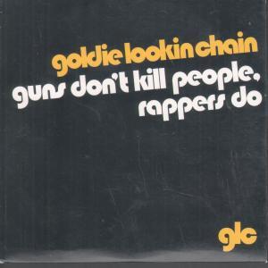 Goldie Lookin Chain - Guns Don't Kill People Rappers Do - Cd