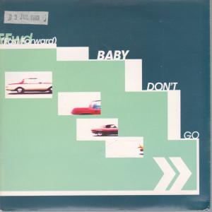 Ffwd - Baby Please Don't Go - 7 Inch