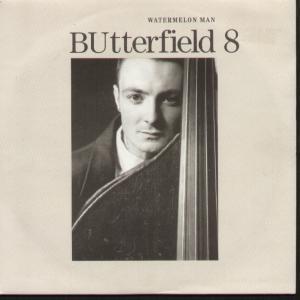 Butterfield 8 - Watermelon Man - 7 Inch