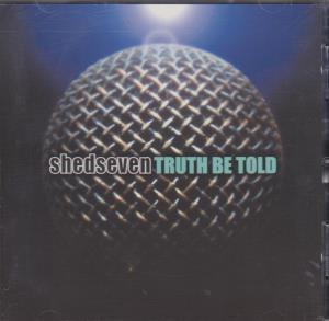 Shed Seven - Truth Be Told - Double Cd