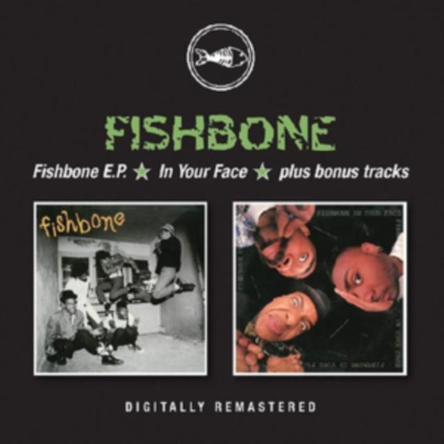 Fishbone - Fishbone E.p. / In Your Face (Bonus Tracks) - Cd
