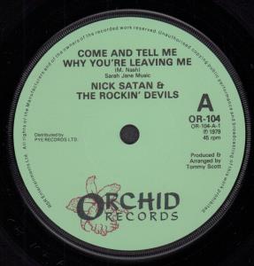 Nick Satan And The Rockin Devils - Come And Tell Me Why You're Leaving Me - 7 Inch