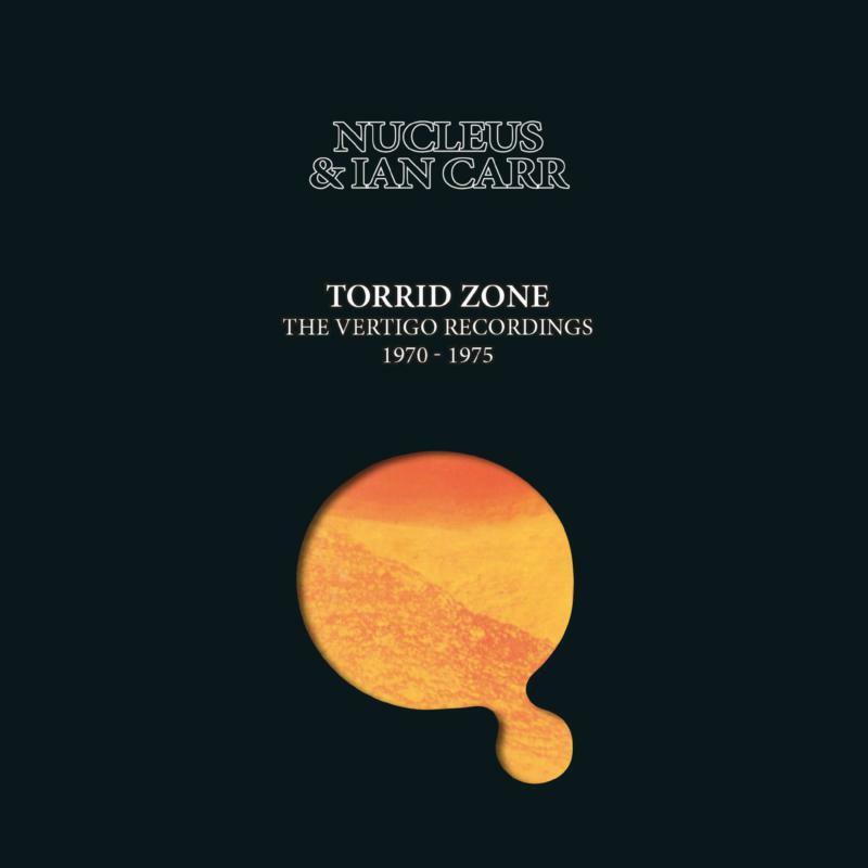 Nucleus And Ian Carr - Torrid Zone (The Vertigo Recordings 1970 - 1975) - Cd Box Set