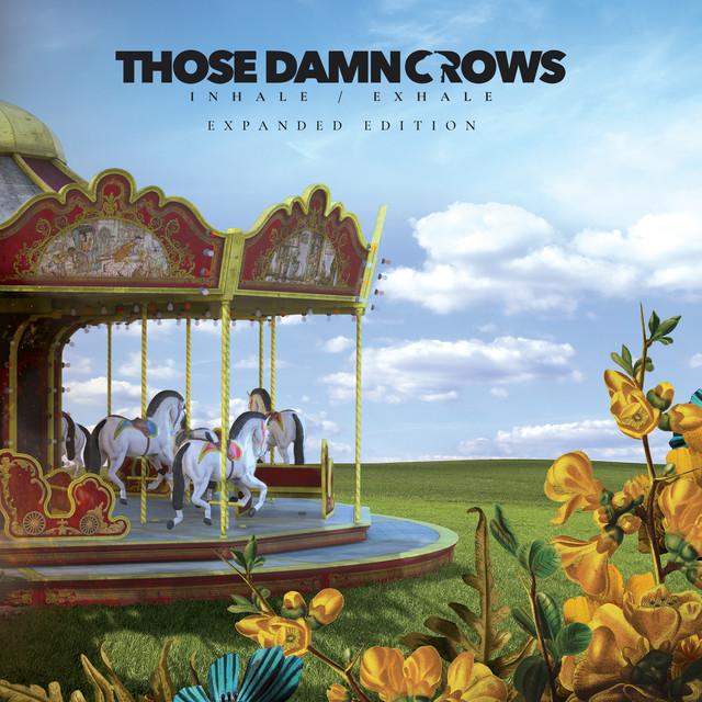 Those Damn Crows - Inhale/Exhale - Cd