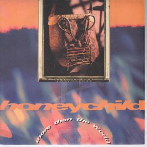 Honeychild - More Than The World - 7 Inch