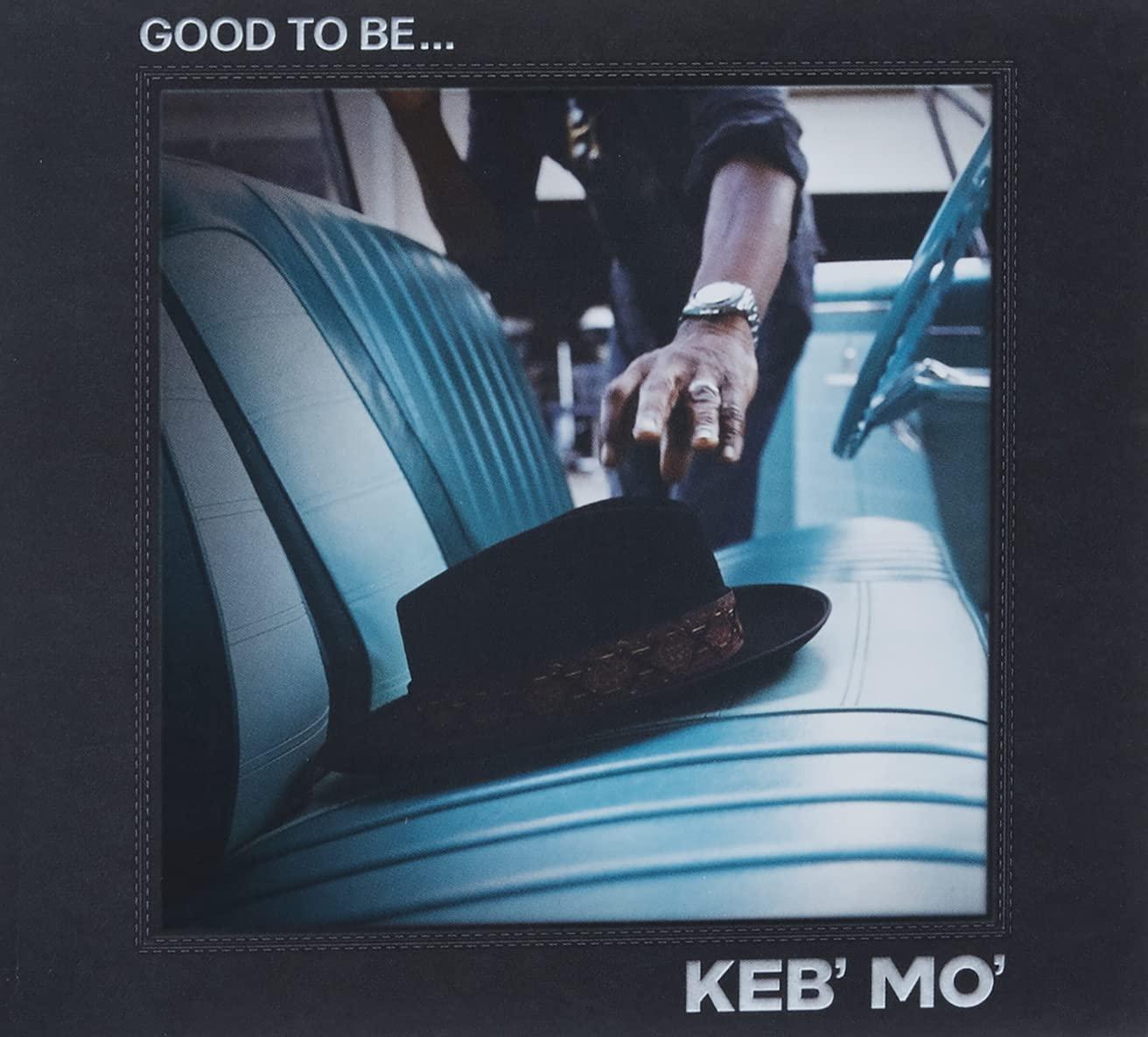 Keb Mo - Good To Be... - Cd