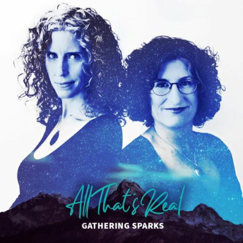 Gathering Sparks - All That's Real - Cd