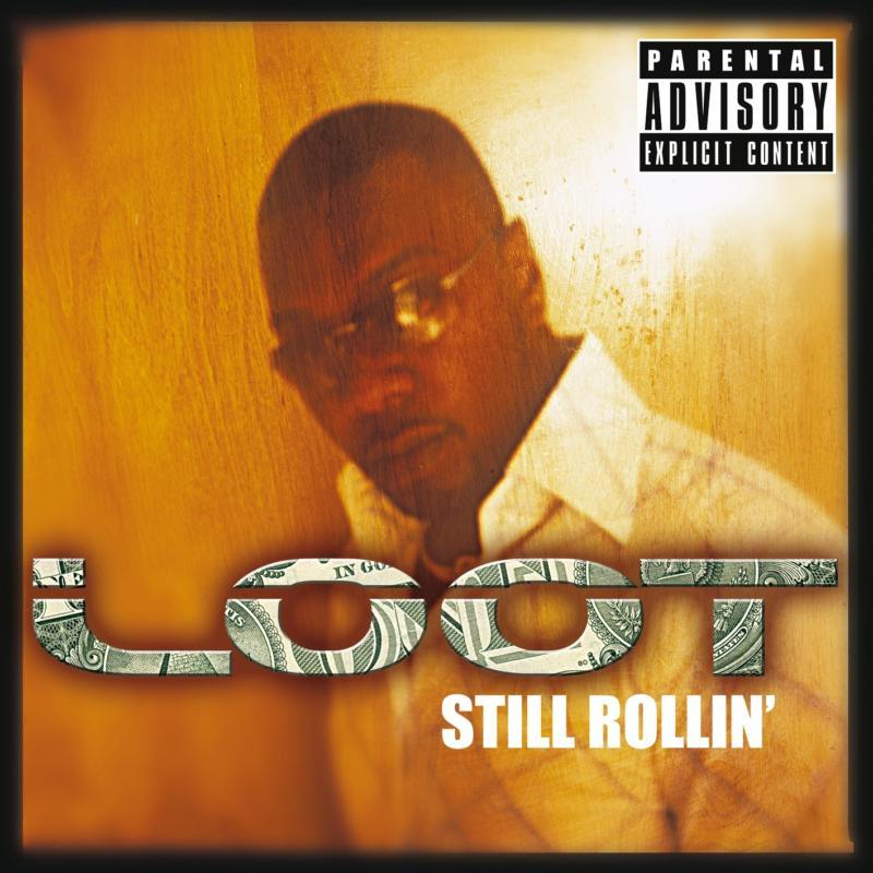 Loot - Still Rollin - Cd