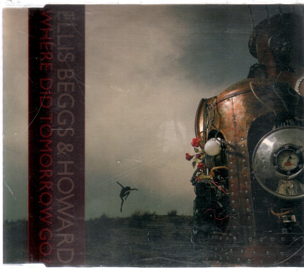 Ellis Beggs And Howard - Where Did Tomorrow Go? - Cd