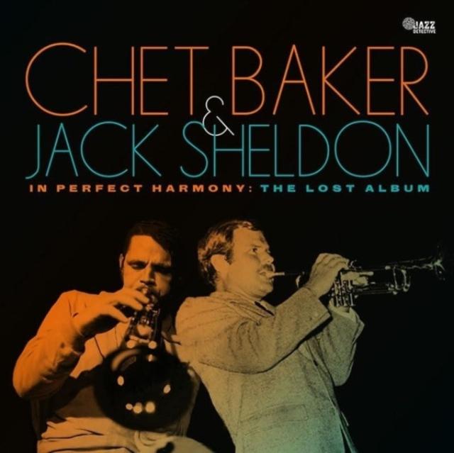 Chet Baker and Jack Sheldon - In Perfect Harmony: the Lost Album - Cd