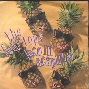 Four Tops - Loco In Acapulco - 7 Inch