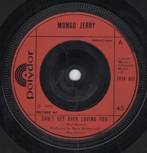 Mungo Jerry - Can't Get Over Loving You - 7 Inch