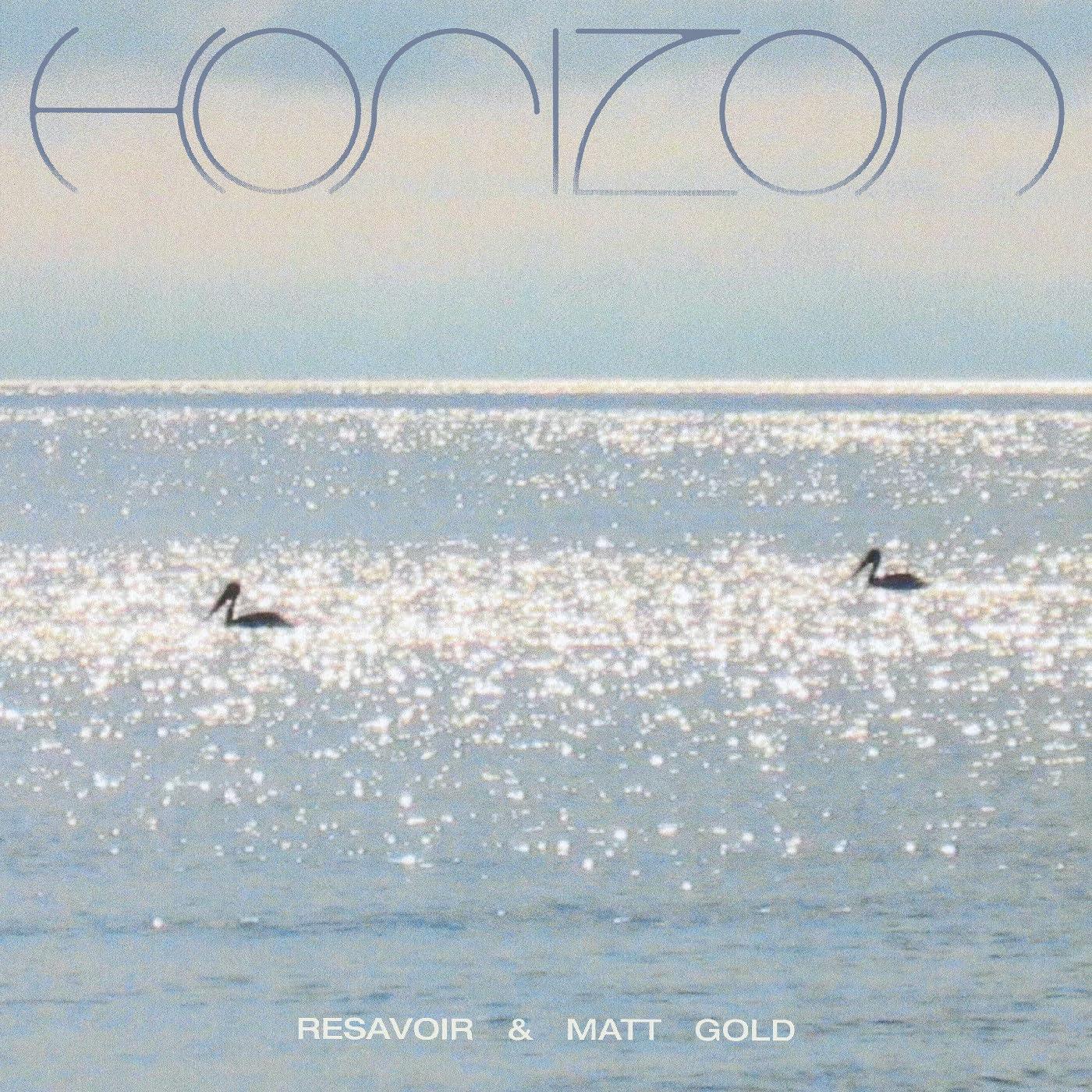 Resavoir and Matt Gold - Horizon - Lp