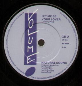Natural Sound - Let Me Be Your Lover - 7 Inch