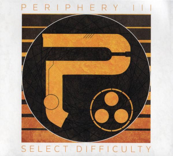 Periphery - Periphery Iii: Select Difficulty - Cd