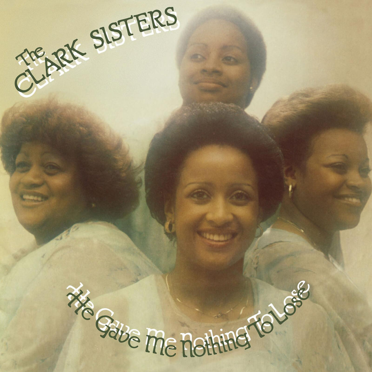 Clark Sisters - He Gave Me Nothing To Lose (But All To Gain) - Lp