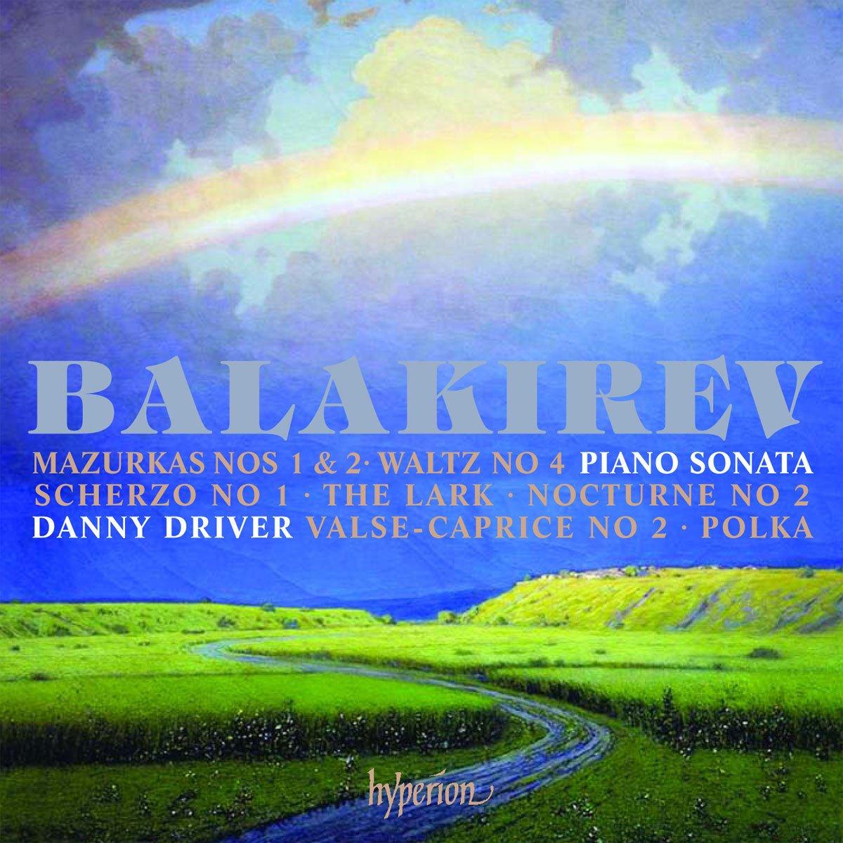 Danny Driver - Balakirev: Piano Sonata & Other Works - Cd